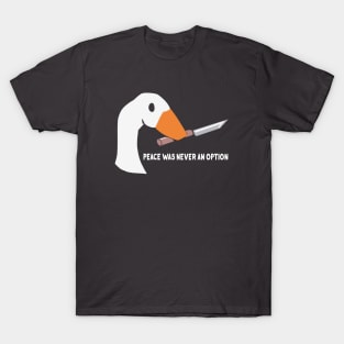 Peace was Never an Option T-Shirt